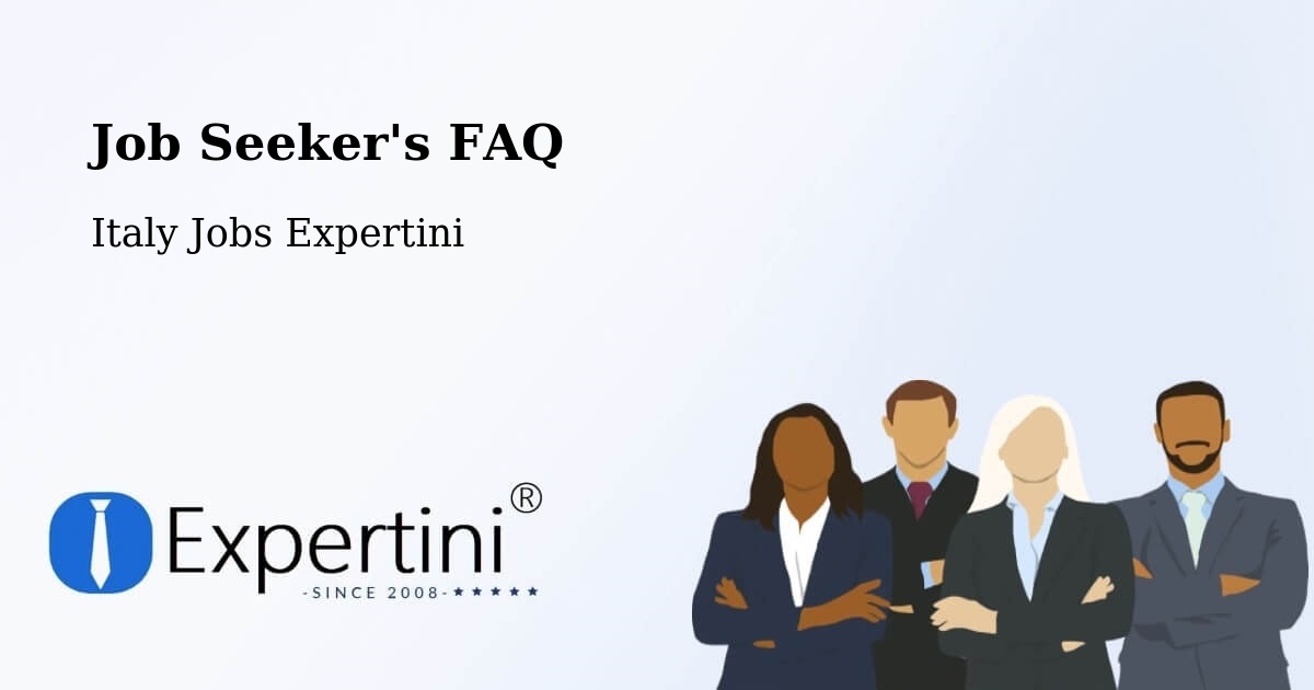 Job Seeker FAQ – Rea - Italy Jobs Expertini